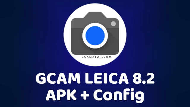 download-gcam-leica-8-2-apk